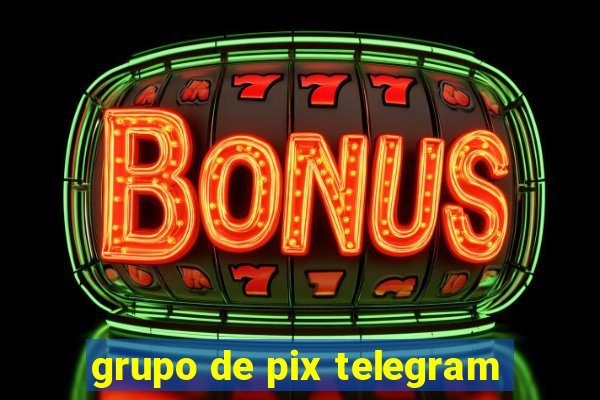 grupo de pix telegram